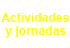 actividades
y jornadas
